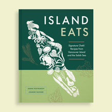 Load image into Gallery viewer, Island Eats: Signature Chefs&#39; Recipes from Vancouver Island and the Salish Sea
